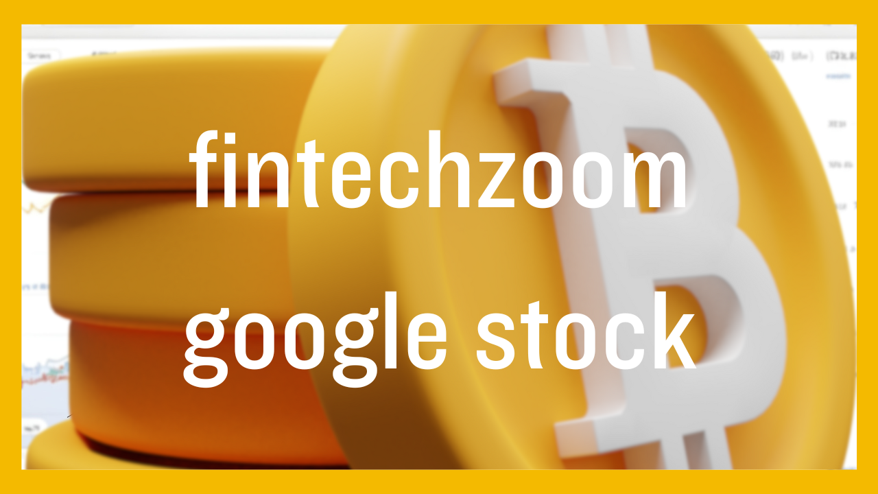 FintechZoom Google Stock: 5 Tips for navigating crypto currency.